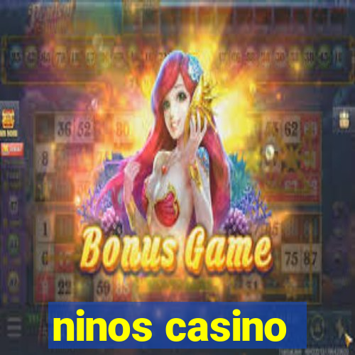 ninos casino